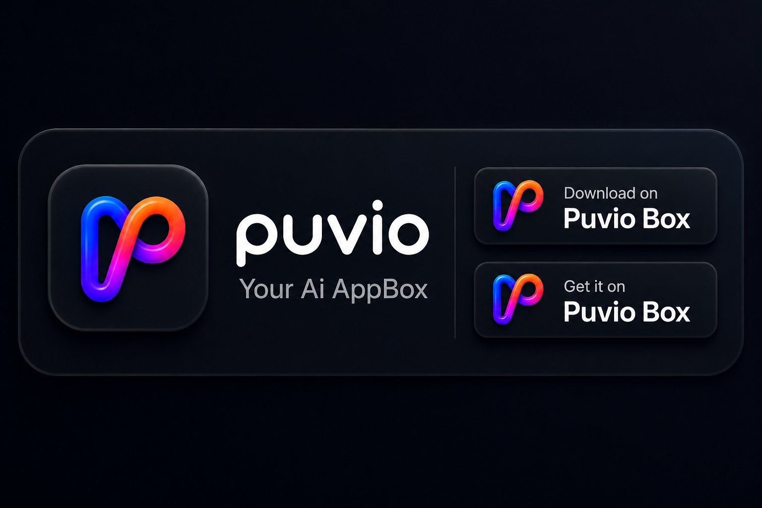 Puvio — Your AI AppBox. Get it on Puvio Box.